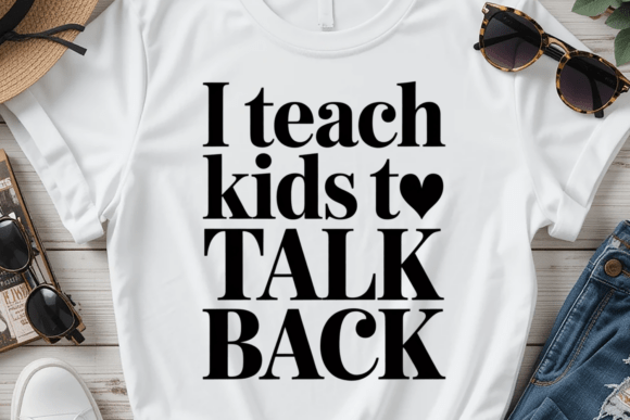 I Teach Kids to Talk Back PNG, SLP Shirt